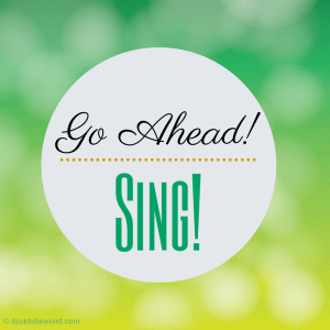 Go Ahead - SING!
