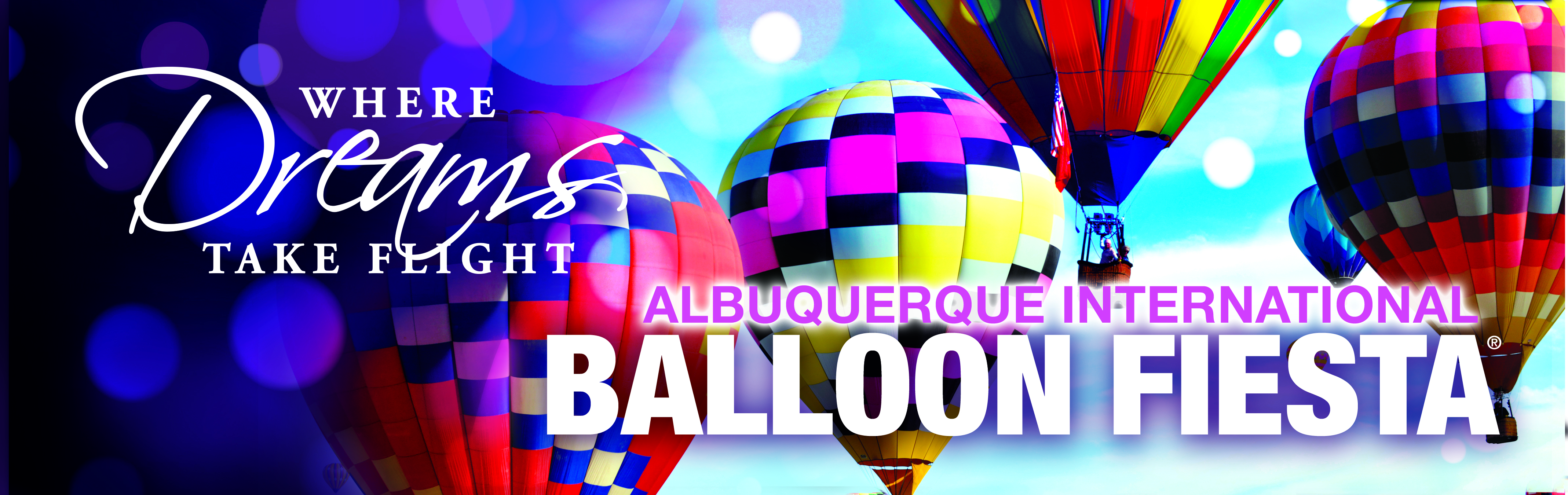 Where Dreams Take Flight - Albuquerque International Balloon Fiesta - AIBF